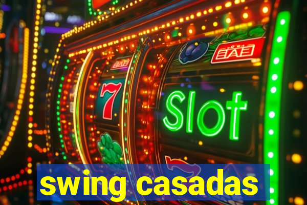 swing casadas